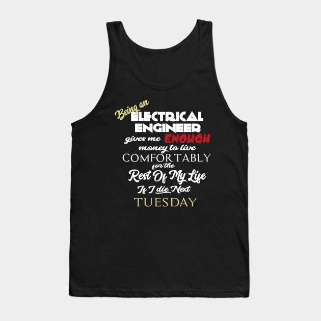 Being an electrical engineer Tank Top by AshStore